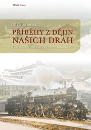 Příběhy z dějin našich drah