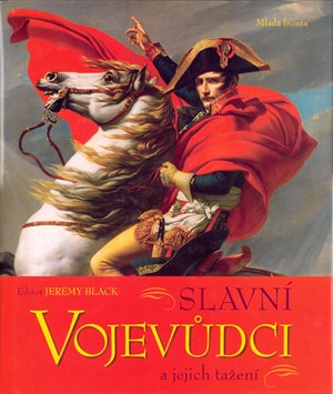 Slavní vojevůdci a jejich tažení