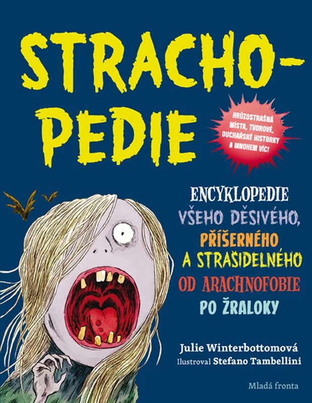 STRACHOPEDIE - ENCYKLOPEDIE VŠEHO DĚSIVÉHO, PŘÍŠERNÉHO