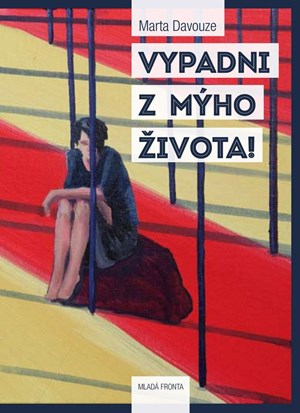 Vypadni z mýho života! | Marta Davouze