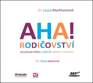 AHA! rodičovství (audiokniha) | Tereza Bebarová, Laura Markhamová