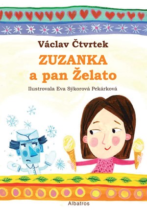 Zuzanka a pan Želato | Eva Sýkorová-Pekárková, Václav Čtvrtek