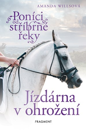 Poníci od stříbrné řeky – Jízdárna v ohrožení | Romana Neumanová, Amanda Willsová