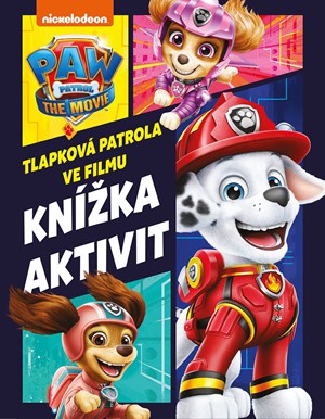 Tlapková patrola ve filmu - Knížka aktivit | Radka Kolebáčová, Kolektiv