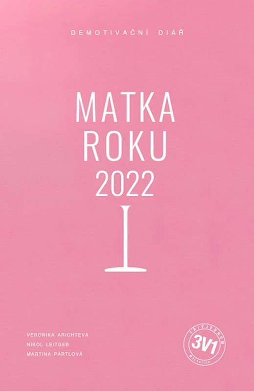 MATKA ROKU 2022 - DEMOTIVAČNÍ DIÁŘ (3 V 1)