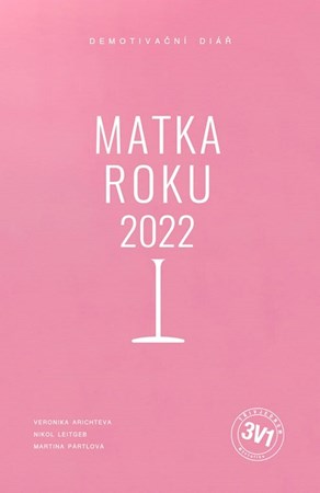 3 v 1: Matka roku 2022 | Veronika Arichteva, Martina Pártlová, Nikol Leitgeb