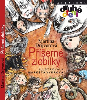 Příšerné zlobilky | Markéta Vydrová, Martina Drijverová