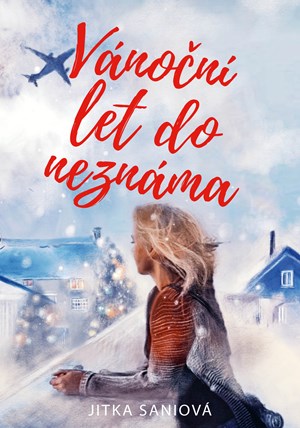 Vánoční let do neznáma | Jitka Saniová, Dagmar Syslová