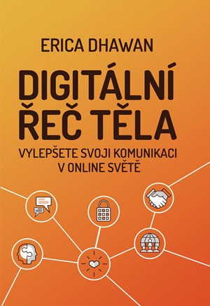 Digitální řeč těla | Marcel Goliaš, Erica Dhawan