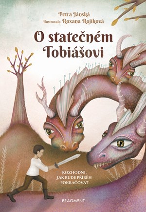 O statečném Tobiášovi | Petra Jánská, Roxana Rojíková