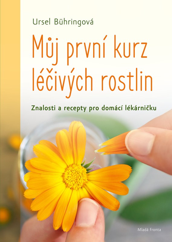 MŮJ PRVNÍ KURZ LÉČIVÝCH ROSTLIN