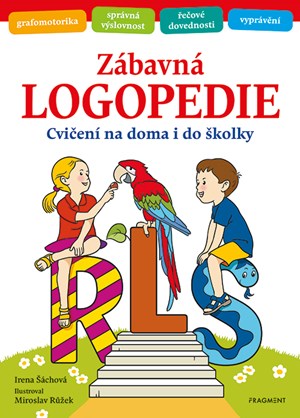 Zábavná logopedie | Irena Šáchová, Miroslav Růžek