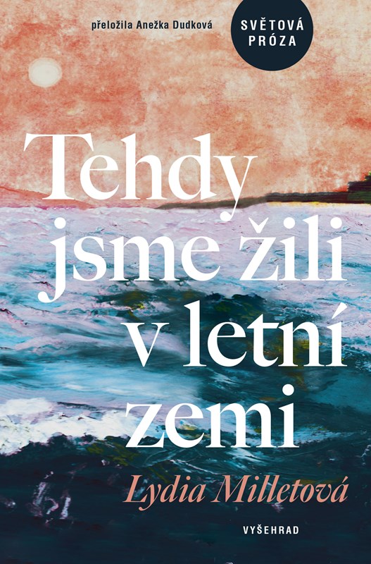 TEHDY JSME ŽILI V LETNÍ ZEMI