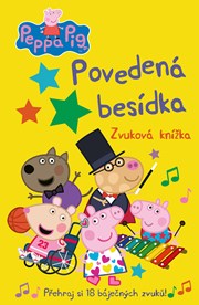 Peppa Pig – Povedená besídka - Knížka s 18 skvělými zvuky!