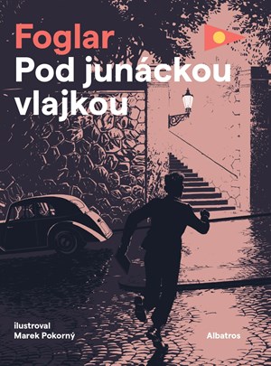 Pod junáckou vlajkou | Jaroslav Foglar, Marek Pokorný