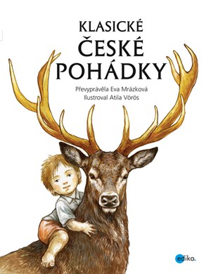 Klasické české pohádky | Eva Mrázková, Atila Vörös