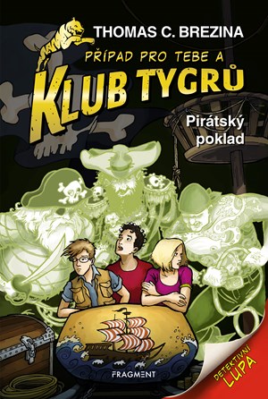 Klub Tygrů - Pirátský poklad | Thomas Brezina, Dagmar Steidlová