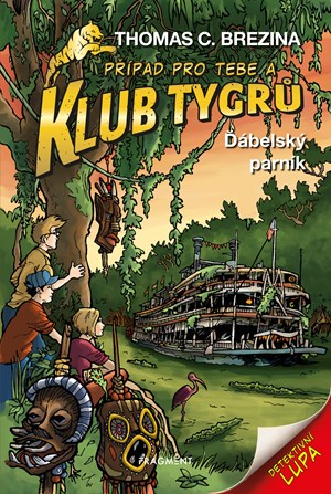 Klub Tygrů - Ďábelský parník | Thomas Brezina, Dagmar Steidlová