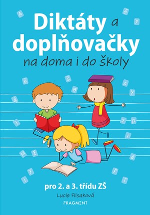 Diktáty a doplňovačky na doma i do školy pro 2. a 3. třídu ZŠ | Lucie Filsaková