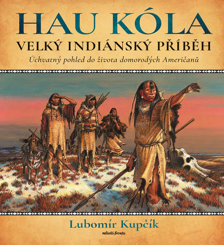 HAU KÓLA-VELKÝ INDIÁNSKÝ PŘÍBĚH