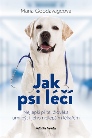 Jak psi léčí | Klára Kolinská, Maria Goodavage