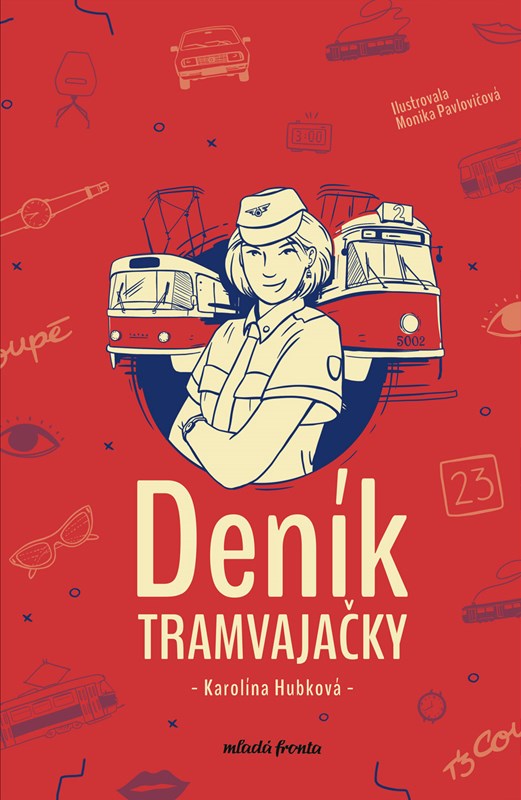 Levně Deník tramvajačky | Monika Pavlovičová, Karolína Hubková