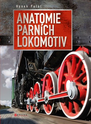 Kniha Anatomie parních lokomotiv