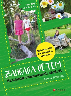 Zahrada dětem | Leona Šťávová