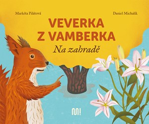 Veverka z Vamberka | Markéta Pilátová