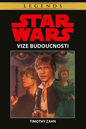 Star Wars - Vize budoucnosti | Milan Pohl, Timothy Zahn