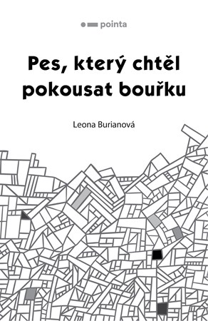 Pes, který chtěl pokousat bouřku | Leona Burianová