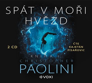 Spát v moři hvězd - Kniha I. (audiokniha) | Christopher Paolini, Kajetán Písařovic