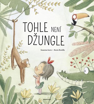 Tohle není džungle | Rocio Bonilla, Cyril Navrátil, Susanna Isern