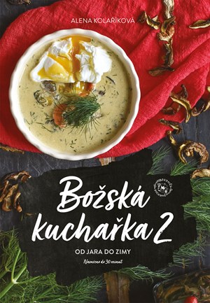 Božská kuchařka 2 | Alena Kolaříková