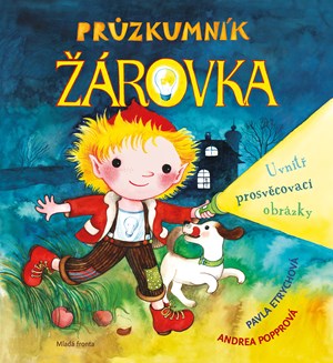 Průzkumník Žárovka | Andrea Popprová, Pavla Etrychová