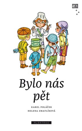 Bylo nás pět | Zdeněk K. Slabý, Helena Zmatlíková, Karel Poláček