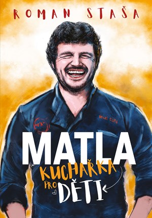 MATLA - Kuchařka pro děti | Roman Staša