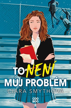 To není můj problém | Hana Netušilová, Kristýna Vyhlídková, Ciara Smythová