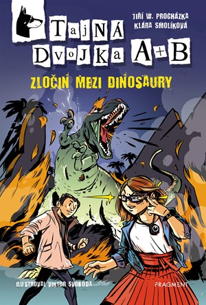 Kniha Tajná dvojka A + B Zločin mezi dinosaury (1)