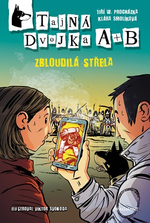 Kniha Tajná dvojka A + B - Zbloudilá střela