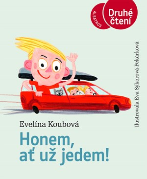 Honem, ať už jedem! | Eva Sýkorová-Pekárková, Evelína Koubová