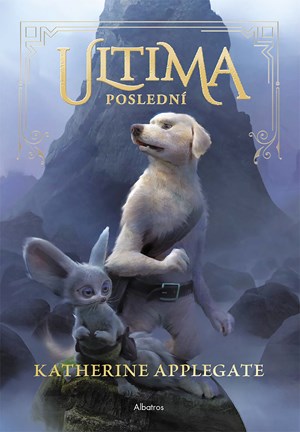 Ultima (1): Poslední | Petr Eliáš, Katherine Applegateová