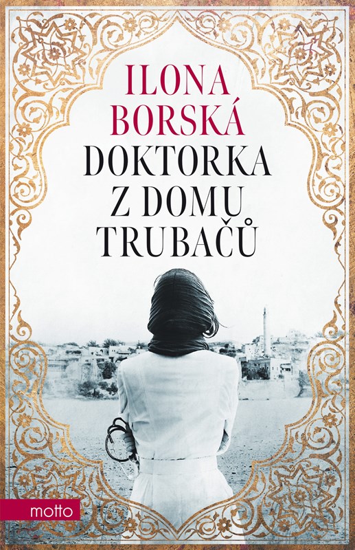 Levně Doktorka z domu Trubačů | Ilona Borská
