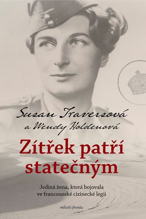 Zítřek patří statečným | Irmgard Kolinská, PhDr., Susan Travers