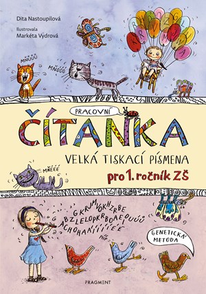 ČÍTANKA  - VELKÁ TISKACÍ PÍSMENA | Markéta Vydrová, Dita Nastoupilová