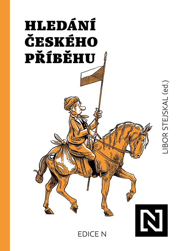 Levně Hledání českého příběhu | Libor Stejskal (ed.)