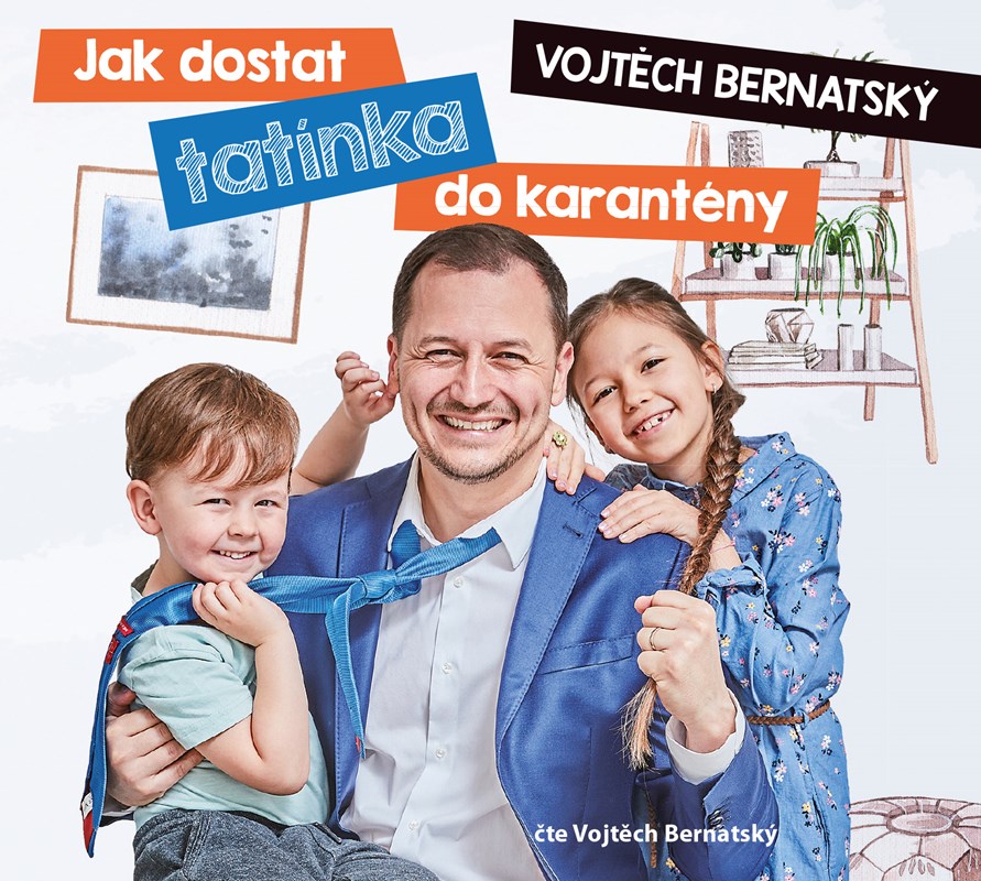 Vojtěch Bernatský: Jak dostat tatínka do karantény (audiokniha)