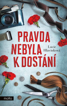 Pravda nebyla k dostání | Lucie Hlavinková