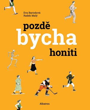 Pozdě bycha honiti | Radek Malý, Eva Bartošová