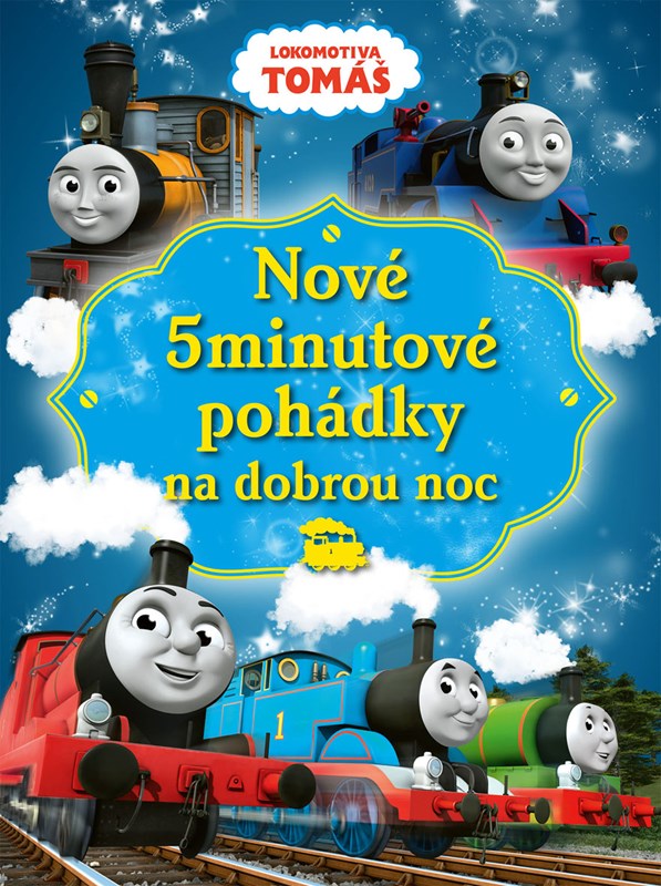 LOKOMOTIVA TOMÁŠ-NOVÉ 5MINUTOVÉ POHÁDKY NA DOBROU NOC